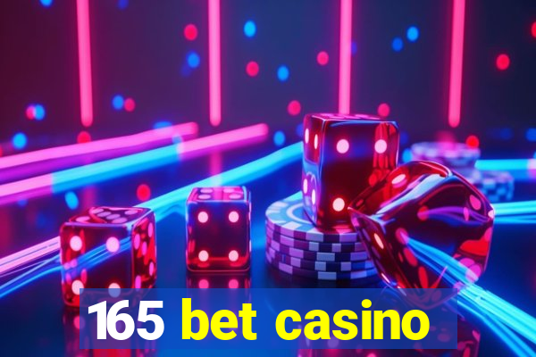 165 bet casino